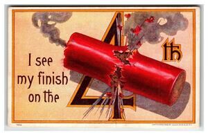 1908 4th of July Postcard Exploding Firecracker "I See My Finish on the 4th"